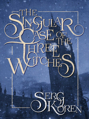 cover image of The Singular Case of the Three Witches